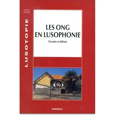 Lusotopie, n° 1 (2002). Les organisations non gouvernementales en lusophonie : terrains et débats