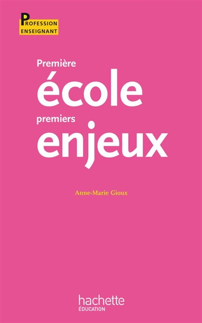 Première école premiers enjeux