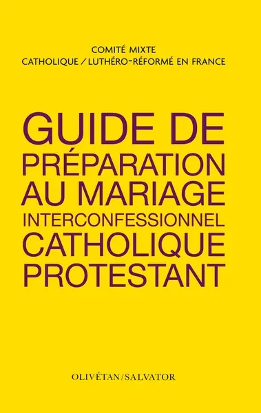 Guide de préparation au mariage interconfessionnel catholique protestant