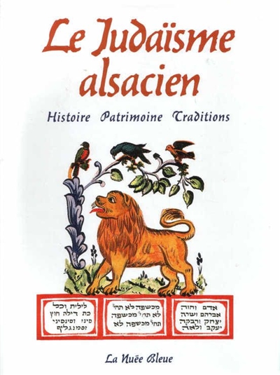 Le judaïsme alsacien : histoire, patrimoine, traditions