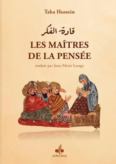 Les maîtres de la pensée : l'universalité de la pensée à l'épreuve du regard arabe