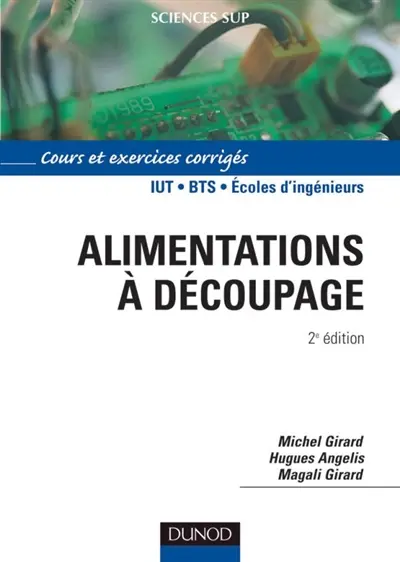 Alimentations à découpage : cours et exercices corrigés : IUT, BTS, écoles d'ingénieurs