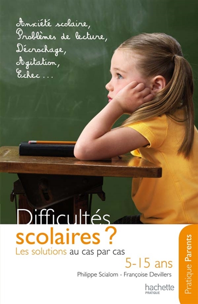 Difficultés scolaires ? : les solutions au cas par cas, 5-15 ans