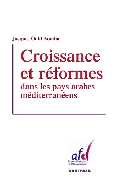 Croissance et réformes dans les pays arabes méditerranéens
