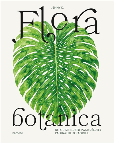 Flora botanica : un guide...