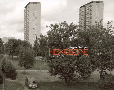 Hexagone. Vol. 1. Le paysage fabriqué : le paysage périurbain et de loisir, 1995-2001. The manufactured landscape : the urban fringe and recreational areas, 1955-2001