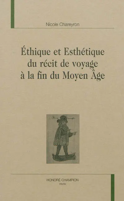 Ethique et esthétique du récit de voyage à la fin du Moyen Age