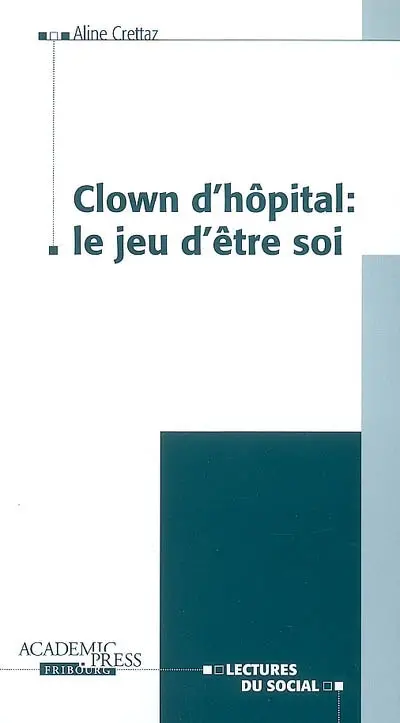 Clown d'hôpital : le jeu d'être soi