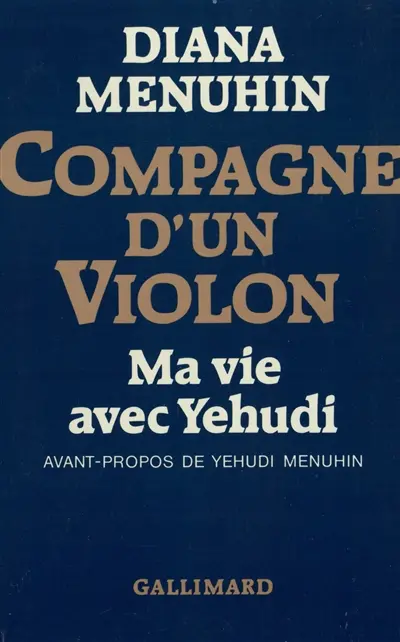Compagne d'un violon : ma vie avec Yehudi