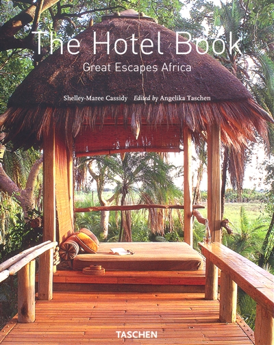 The hotel book : great escapes Africa