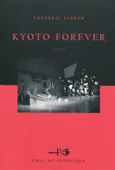 Kyoto forever : théâtre