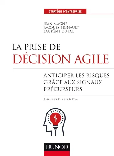 La prise de décision agile : anticiper les risques grâce aux signaux précurseurs