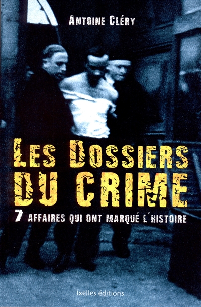 Les dossiers du crime : 7...