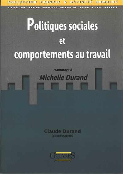 Politiques sociales et comportements au travail : hommage à Michelle Durand