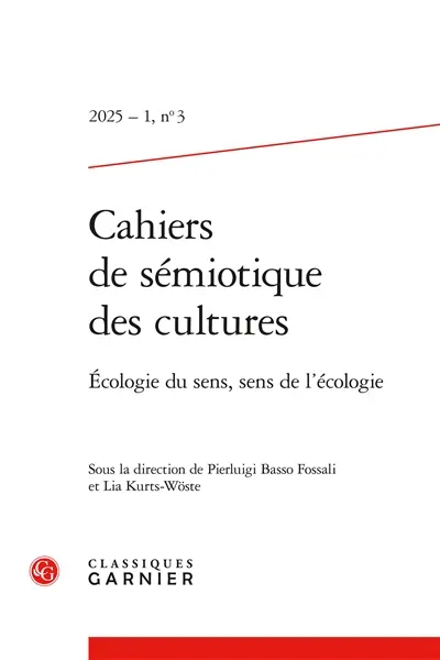 Cahiers de sémiotique des cultures, n° 3 (2025). Ecologie du sens, sens de l'écologie