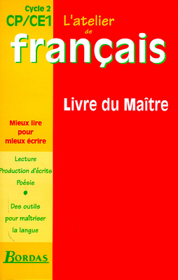 L'atelier de français, cycle 2, CP, CE1 : livre du maître