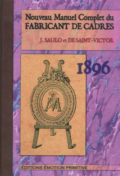 Nouveau manuel complet du fabricant de cadres