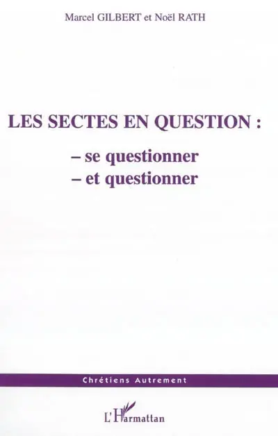 Les sectes en question : se questionner et questionner