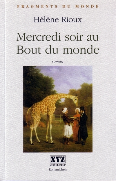 Fragments du monde. Vol. 1. Mercredi soir au Bout du monde