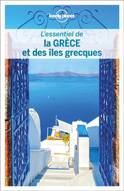 L'essentiel de la Grèce et des îles grecques