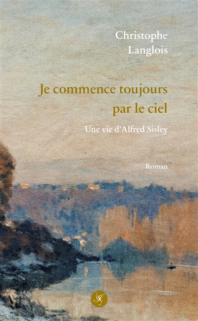 Alfred Sisley : je commence toujours par le ciel