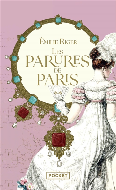 Les parures de Paris. Vol....