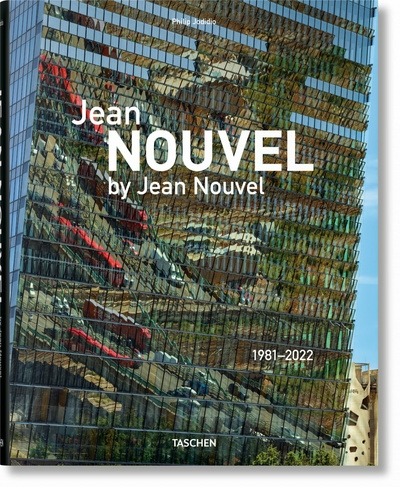 Jean Nouvel by Jean Nouvel : 1981-2022