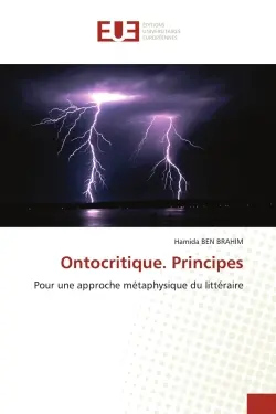 Ontocritique. Principes : Pour une approche métaphysique du littéraire