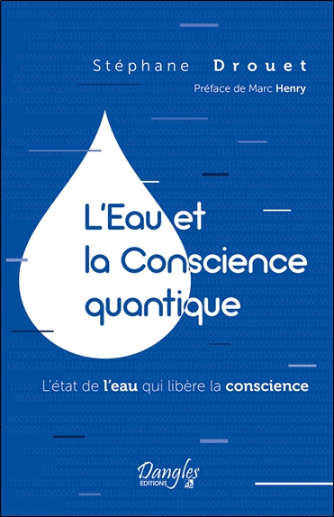 L'eau et la conscience quantique : l'état de l'eau qui libère la conscience