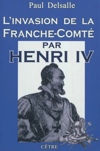 L'invasion de la Franche-Comté par Henri IV