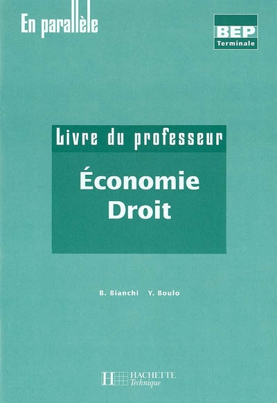 Economie droit, BEP terminale : mise en oeuvre : livre du professeur