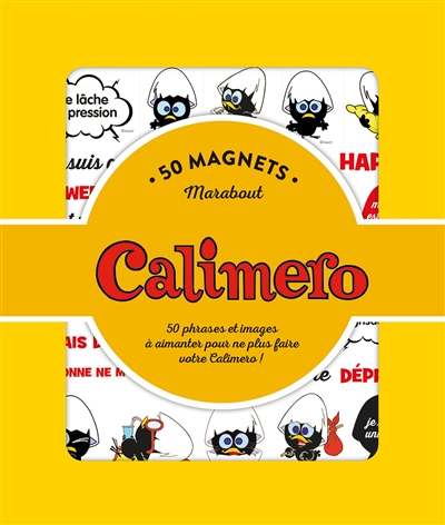50 magnets Calimero : 50 phrases et images à aimanter pour ne plus faire votre Calimero !