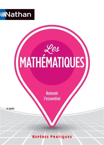 Les mathématiques : retenir l'essentiel