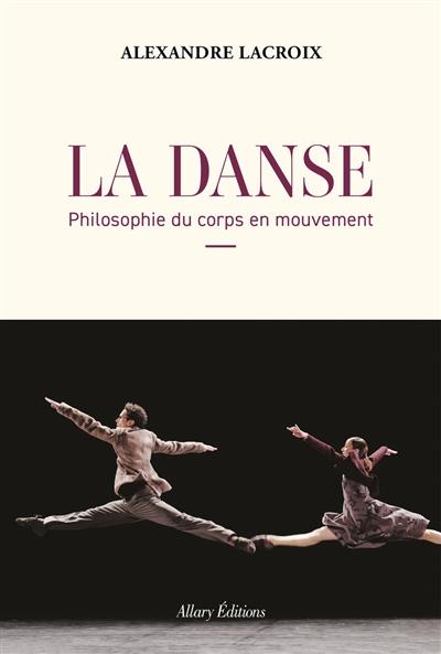 La danse : philosophie du corps en mouvement