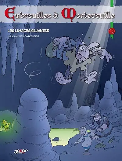 Embrouilles à Mortecouille. Vol. 3. Les limaces gluantes