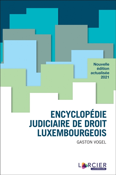Encyclopédie judiciaire de droit luxembourgeois : 2021