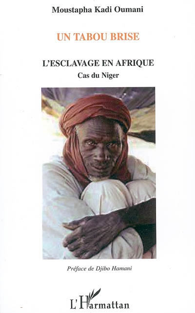 Un tabou brisé : l'esclavage en Afrique : cas du Niger