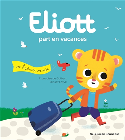 Eliott. Vol. 3. Eliott part en vacances