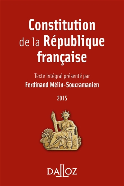 Constitution de la République française : texte intégral : 2015