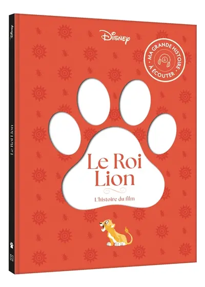 Le roi lion : l'histoire du film : ma grande histoire à écouter