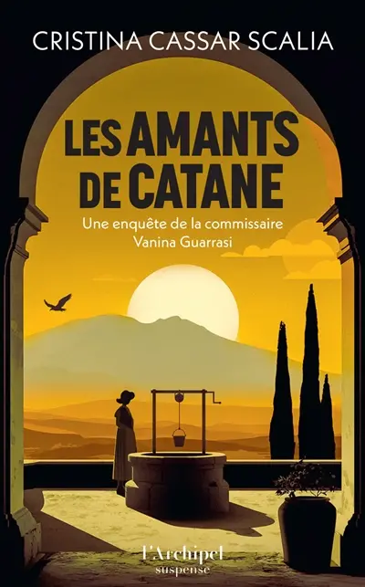 Une enquête de la commissaire Vanina Guarrasi. Les amants de Catane