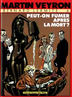 Bernard Lermite. Vol. 6. Peut-on fumer après la mort ?