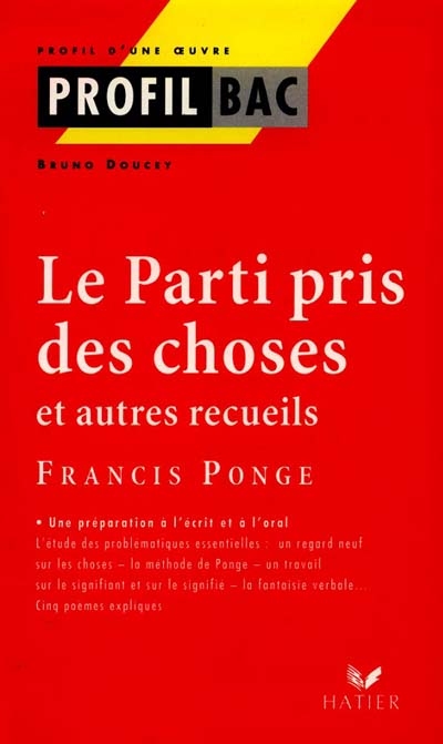 Profil : Le Parti pris des choses et autres recueils, Ponge