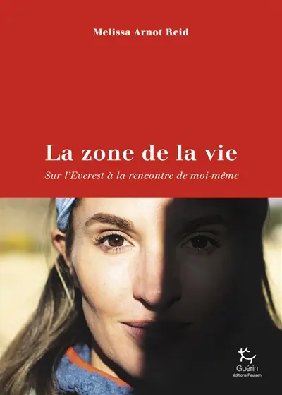 La zone de la vie : sur l'Everest à la rencontre de moi-même