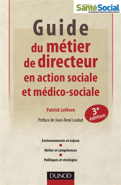 Guide du métier de directeur : en action sociale et médico-sociale
