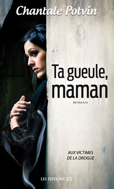 Ta gueule, maman