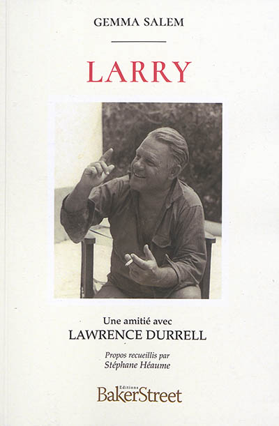 Larry : une amitié avec Lawrence Durrell