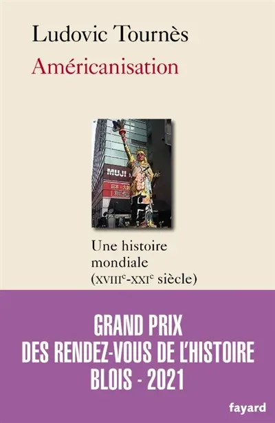 Américanisation : une histoire mondiale (XVIIIe-XXIe siècle)