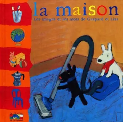 Gaspard et Lisa. Vol. 2000. La maison