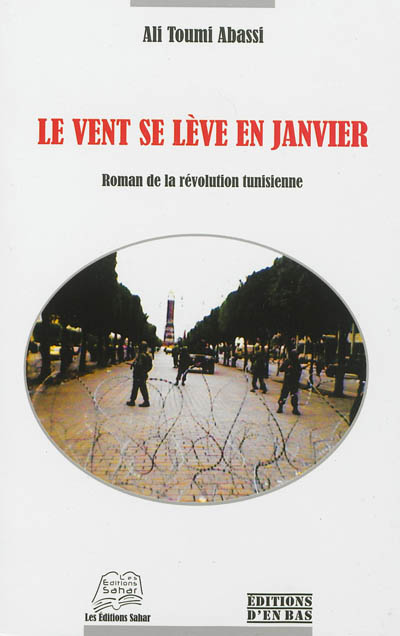 Le vent se lève en janvier : roman de la révolution tunisienne